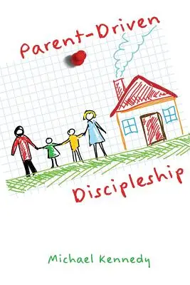 El discipulado guiado por los padres - Parent-Driven Discipleship