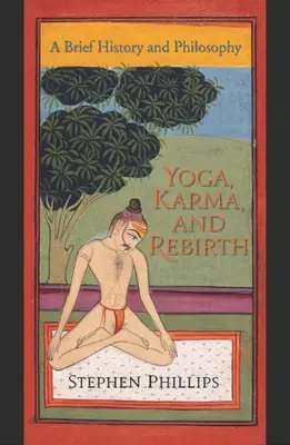 Yoga, Karma y Renacimiento: Breve historia y filosofía - Yoga, Karma, and Rebirth: A Brief History and Philosophy