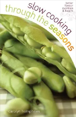 Cocina lenta según las estaciones - Slow Cooking Through the Seasons