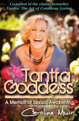 Tantra Goddess: Una memoria del despertar sexual - Tantra Goddess: A Memoir of Sexual Awakening