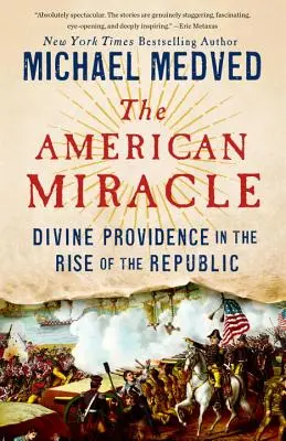 El milagro americano: La Divina Providencia en el auge de la República - The American Miracle: Divine Providence in the Rise of the Republic