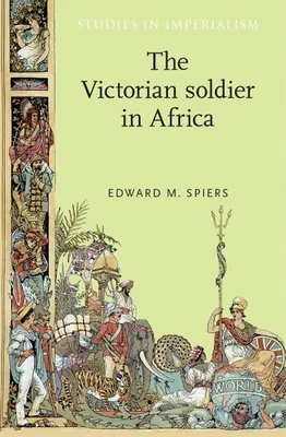 El soldado victoriano en África - The Victorian Soldier in Africa