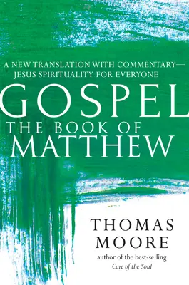 Evangelio - Libro de Mateo: Una nueva traducción con comentarios - Espiritualidad de Jesús para todos - Gospel--The Book of Matthew: A New Translation with Commentary--Jesus Spirituality for Everyone