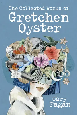 Obras completas de Gretchen Oyster - The Collected Works of Gretchen Oyster