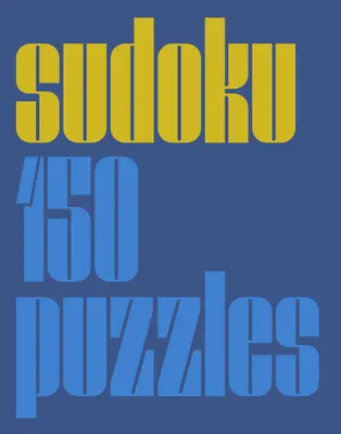 Sudoku Moderno: 150 Puzzles - Modern Sudoku: 150 Puzzles