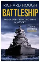 Battleship - Los mejores buques de combate de la historia - Battleship - The Greatest Fighting Ships in History