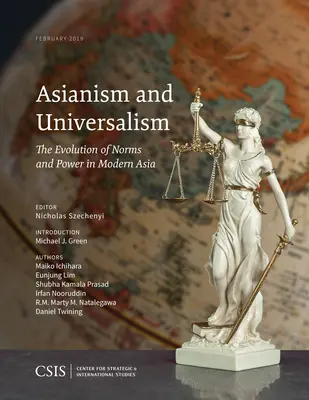 Asianismo y universalismo: La evolución de las normas y el poder en el Asia moderna - Asianism and Universalism: The Evolution of Norms and Power in Modern Asia