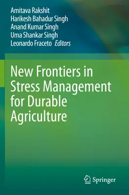 Nuevas fronteras en la gestión del estrés para una agricultura duradera - New Frontiers in Stress Management for Durable Agriculture