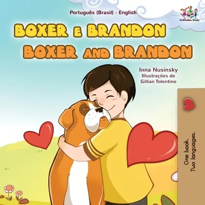 Boxer y Brandon (Libro bilingüe portugués-inglés para niños-brasileño) - Boxer and Brandon (Portuguese English Bilingual Book for Kids-Brazilian)