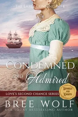 Condenada y admirada: La astuta esposa del conde - Condemned & Admired: The Earl's Cunning Wife