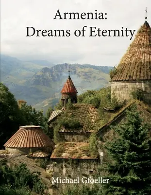 Armenia: Sueños de eternidad - Armenia: Dreams of Eternity
