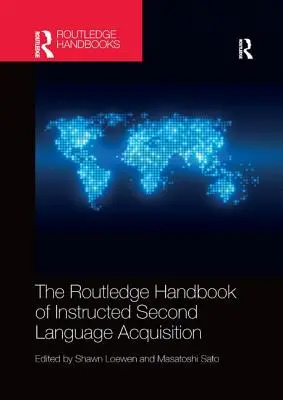 The Routledge Handbook of Instructed Second Language Acquisition (Manual Routledge de adquisición de segundas lenguas con instrucción) - The Routledge Handbook of Instructed Second Language Acquisition