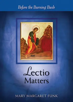 La lectio importa: Ante la zarza ardiente - Lectio Matters: Before the Burning Bush