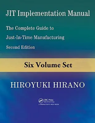 Manual de implantación JIT, juego de 6 volúmenes: La guía completa de la fabricación justo a tiempo - JIT Implementation Manual, 6-Volume Set: The Complete Guide to Just-In-Time Manufacturing