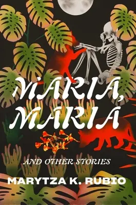 María, María: y otros cuentos - Maria, Maria: & Other Stories