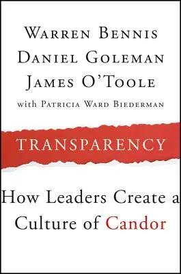 Transparencia: Cómo crean los líderes una cultura de franqueza - Transparency: How Leaders Create a Culture of Candor