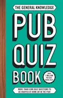 General Knowledge Pub Quiz Book - ¡Más de 8.000 preguntas para disfrutar en casa o en el pub! - General Knowledge Pub Quiz Book - More than 8,000 quiz questions to be enjoyed at home or in the pub!