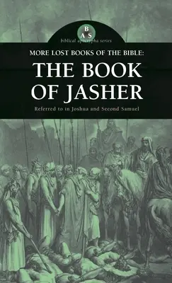 Más libros perdidos de la Biblia: El libro de Jasher - More Lost Books of the Bible: The Book of Jasher