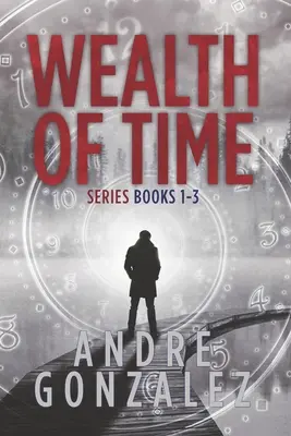 Serie La Riqueza del Tiempo: Libros 1-3 - Wealth of Time Series: Books 1-3