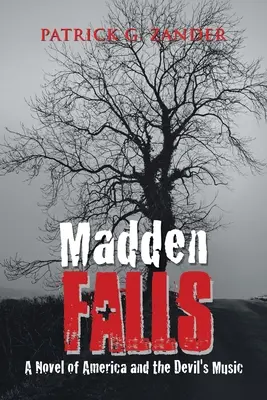 Madden Falls: Una novela sobre América y la música del diablo - Madden Falls: A Novel of America and the Devil's Music