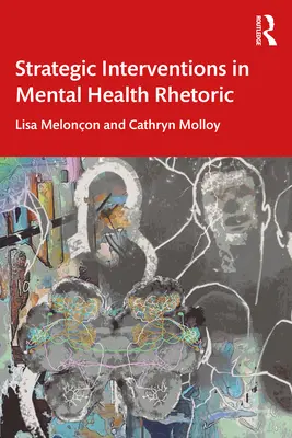 Intervenciones estratégicas en la retórica de la salud mental - Strategic Interventions in Mental Health Rhetoric