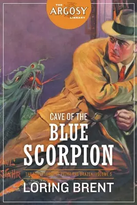 La cueva del escorpión azul: Las aventuras de Pedro el Temerario, volumen 5 - Cave of the Blue Scorpion: The Adventures of Peter the Brazen, Volume 5