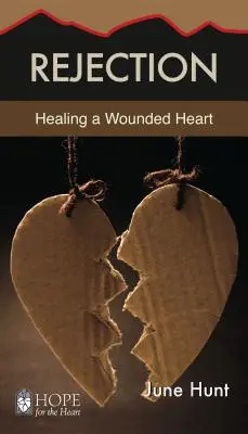 El rechazo: Cómo curar un corazón herido - Rejection: Healing a Wounded Heart