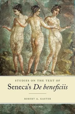 Estudios sobre el texto del de Beneficiis de Séneca - Studies on the Text of Seneca's de Beneficiis