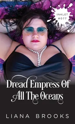 La temible emperatriz de todos los océanos - Dread Empress Of All The Oceans