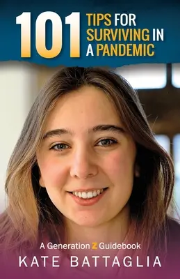 101 consejos para sobrevivir a una pandemia: Guía de la Generación Z - 101 Tips for Surviving in a Pandemic: A Generation Z Guidebook