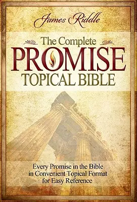 Biblia Tópica Promesa Completa: Todas las promesas de la Biblia en un práctico formato temático para facilitar la consulta. - Complete Promise Topical Bible: Every Promise in the Bible in Convenient Topical Format for Easy Reference