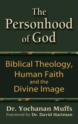 La personalidad de Dios: Teología bíblica, fe humana e imagen divina - Personhood of God: Biblical Theology, Human Faith and the Divine Image