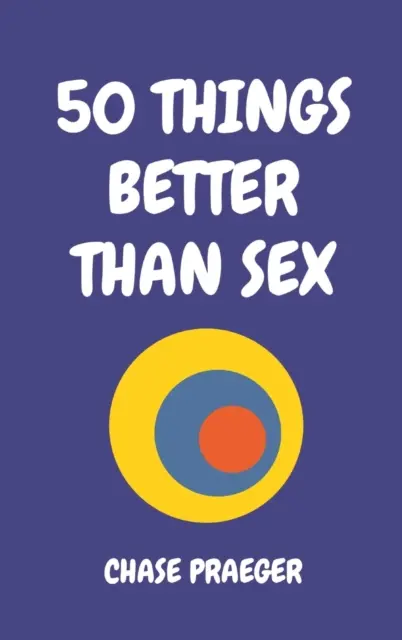 50 cosas mejores que el sexo - 50 Things Better Than Sex