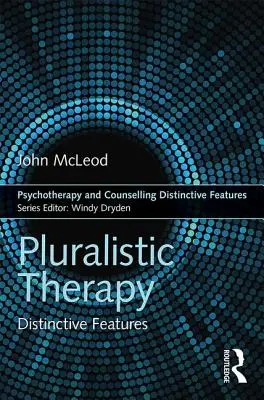 Terapia pluralista: Características distintivas - Pluralistic Therapy: Distinctive Features