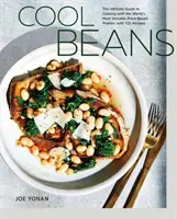 Cool Beans: La guía definitiva para cocinar con la proteína vegetal más versátil del mundo, con 125 recetas [Un libro de cocina] - Cool Beans: The Ultimate Guide to Cooking with the World's Most Versatile Plant-Based Protein, with 125 Recipes [A Cookbook]