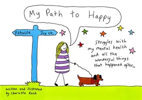 Mi camino hacia la felicidad - Luchas con mi salud mental y todas las cosas maravillosas que sucedieron después - My Path to Happy - Struggles with my mental health and all the wonderful things that happened after