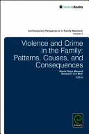 Violencia y delincuencia en la familia: Patrones, causas y consecuencias - Violence and Crime in the Family: Patterns, Causes, and Consequences