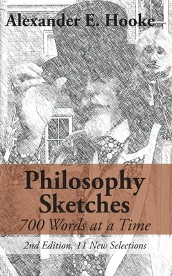 Bocetos filosóficos: 700 palabras a la vez (segunda edición) - Philosophy Sketches: 700 Words at a Time (Second Edition)