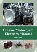 Manual de electricidad para motos clásicas - Classic Motorcycle Electrics Manual