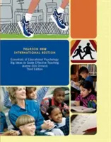 Fundamentos de psicología de la educación: Pearson New International Edition - Grandes ideas para guiar una enseñanza eficaz - Essentials of Educational Psychology: Pearson New International Edition - Big Ideas to Guide Effective Teaching