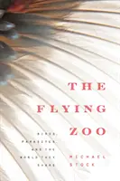 El zoo volador: Aves, parásitos y el mundo que comparten - The Flying Zoo: Birds, Parasites, and the World They Share