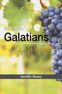 El Camino de la Fe: Gálatas para mujeres - Faith Walk: Galatians for Women