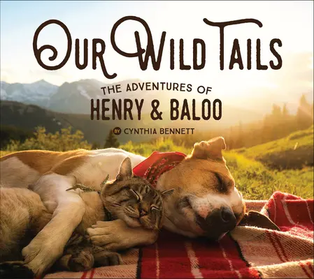 Nuestras colas salvajes: Las aventuras de Enrique y Baloo - Our Wild Tails: The Adventures of Henry and Baloo