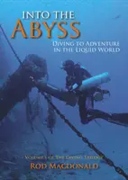 Hacia el abismo: Buceando hacia la aventura en el mundo líquido - Into the Abyss: Diving to Adventure in the Liquid World