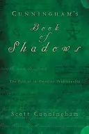 El Libro de las Sombras de Cunningham: El Camino de un Tradicionalista Americano - Cunningham's Book of Shadows: The Path of an American Traditionalist