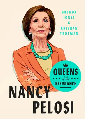 Reinas de la resistencia: Nancy Pelosi: Biografía - Queens of the Resistance: Nancy Pelosi: A Biography