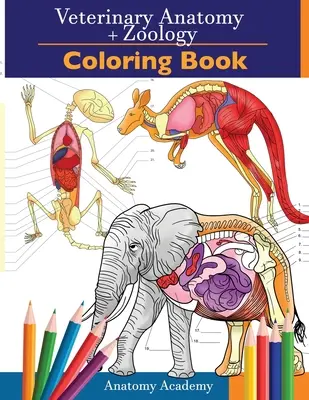 Libro para colorear de Veterinaria y Zoología: Recopilación 2 en 1 Libro de ejercicios para colorear de Anatomía Animal increíblemente detallado para autocomprobación Regalo perfecto para estudiantes de Veterinaria y A - Veterinary & Zoology Coloring Book: 2-in-1 Compilation Incredibly Detailed Self-Test Animal Anatomy Color workbook Perfect Gift for Vet Students and A