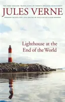 El faro del fin del mundo: La primera traducción al inglés del manuscrito original de Verne - Lighthouse at the End of the World: The First English Translation of Verne's Original Manuscript