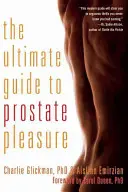 Guía definitiva del placer prostático - Ultimate Guide to Prostate Pleasure