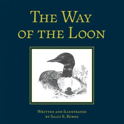 El camino del somorgujo: Un cuento del bosque boreal - The Way of the Loon: A Tale from the Boreal Forest